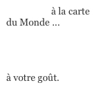 Croisières à la carte du Monde ...



Croisières en voilier à votre goût.
