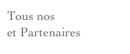 Tous nos Contacts
et Partenaires